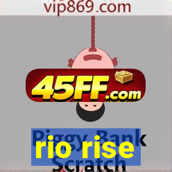 rio rise